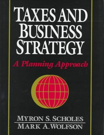 Taxes and Business Strategy: A Global Planning Approach