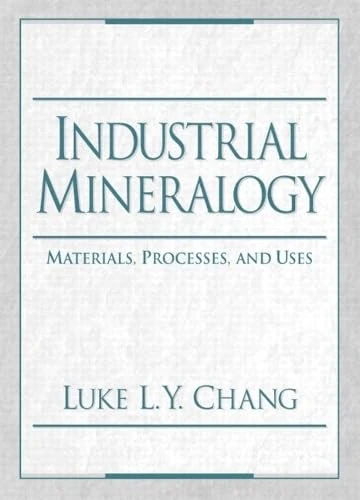 Industrial Mineralogy: Materials, Processes, and Uses