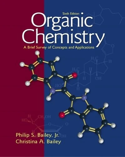 Organic Chemistry: A Brief Survey of Concepts and Applications: United States Edition
