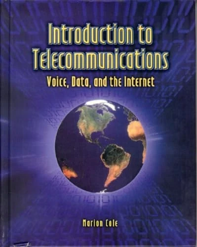 Introduction to Telecommunications: Voice, Data, and the Internet