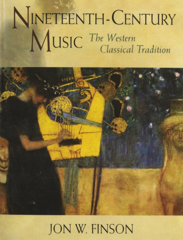 Nineteenth-Century Music: The Western Classical Tradition: The Western Classical Music Tradition