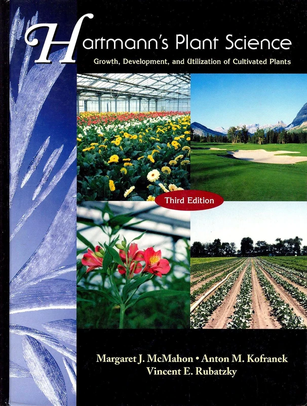 Hartmann's Plant Science: Growth, Development, and Utilization of Cultivated Plants