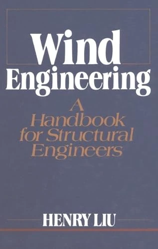 Wind Engineering: A Handbook For Structural Engineering