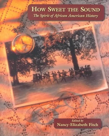How Sweet the Sound: The Spirit of African American History - Image 1
