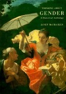 Thinking About Gender: A Historical Anthology