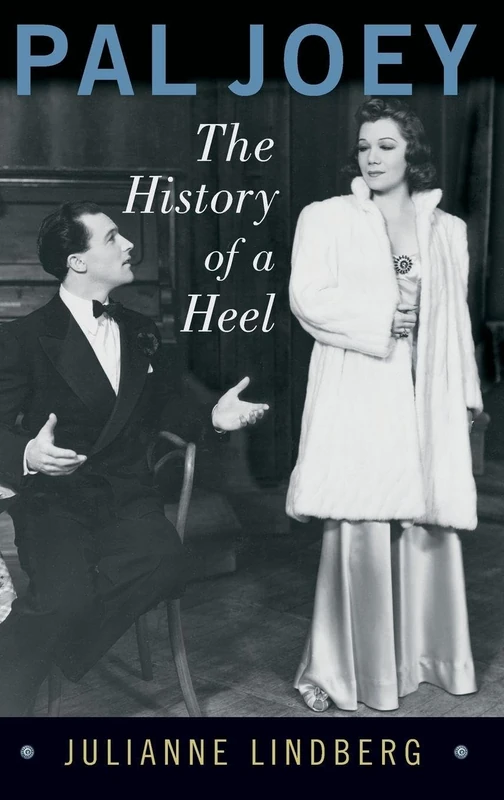 Pal Joey: The History of a Heel (Broadway Legacies) - Image 1