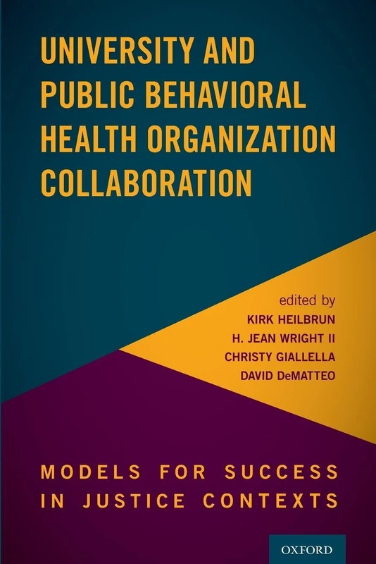 University and Public Behavioral Health Organization Collaboration: Models for Success in Justice Contexts