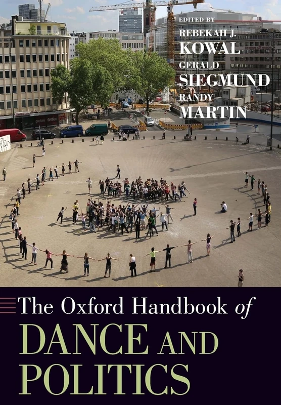 Oxford Handbook of Dance and Politics - Oxford University Press
