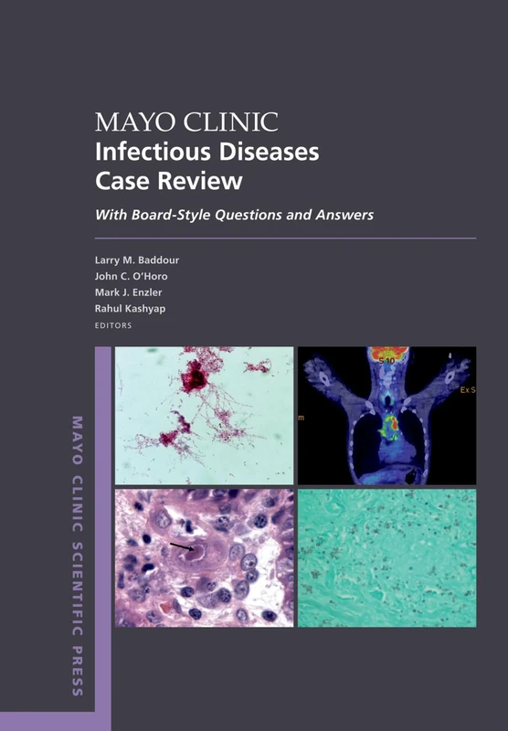 MAYO CLINIC INFECTIOUS DISEASES CASE REVIEW: With Board-Style Questions and Answers (Mayo Clinic Scientific Press)