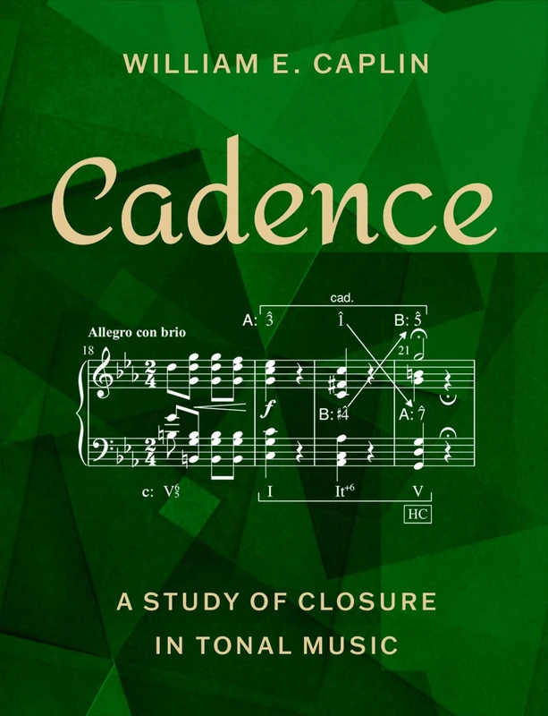Cadence: A Study of Closure in Tonal Music