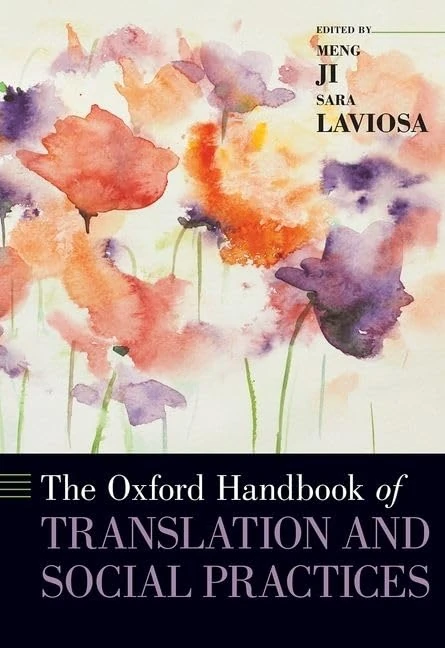The Oxford Handbook of Translation and Social Practices (Oxford Handbooks)