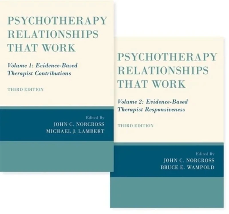 Psychotherapy Relationships that Work, 2 vol set: Evidence-based Therapist Contributions / Evidence-based Therapist Responsiveness
