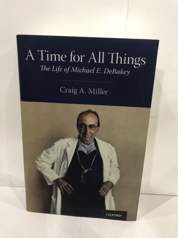 A Time for All Things: The Life of Michael E. DeBakey - Image 1