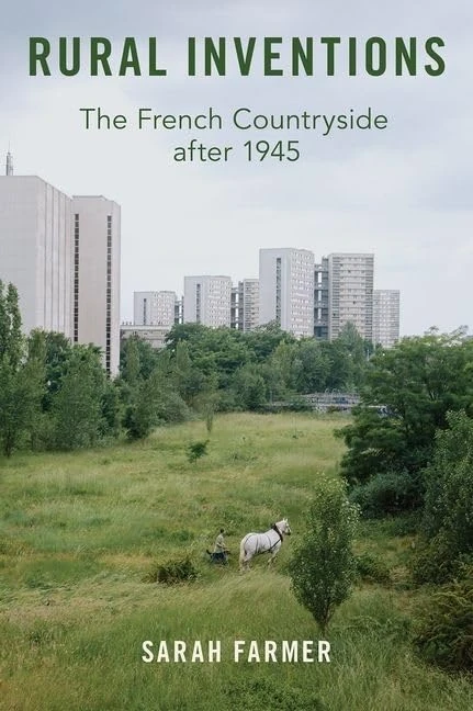 Rural Inventions: The French Countryside after 1945