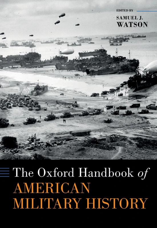 The Oxford Handbook of American Military History