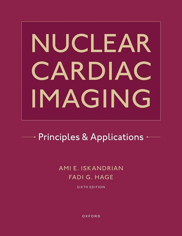 Nuclear Cardiac Imaging: Principles and Applications