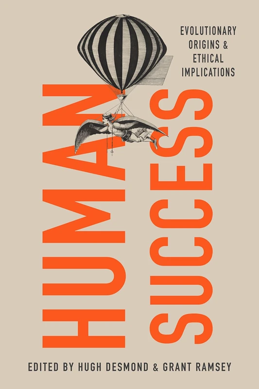 Human Success: Evolutionary Origins and Ethical Implications - Image 1