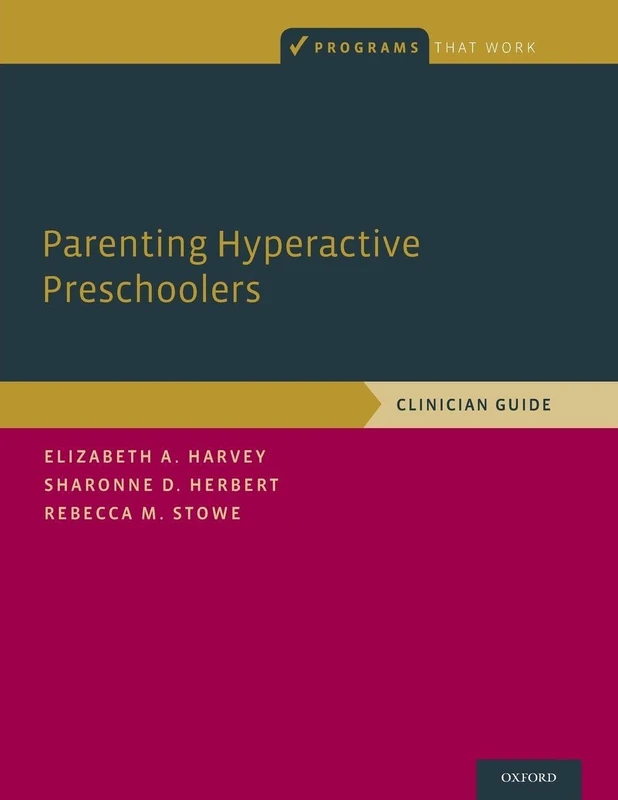 Parenting Hyperactive Preschoolers: Clinician Guide (Programs That Work)