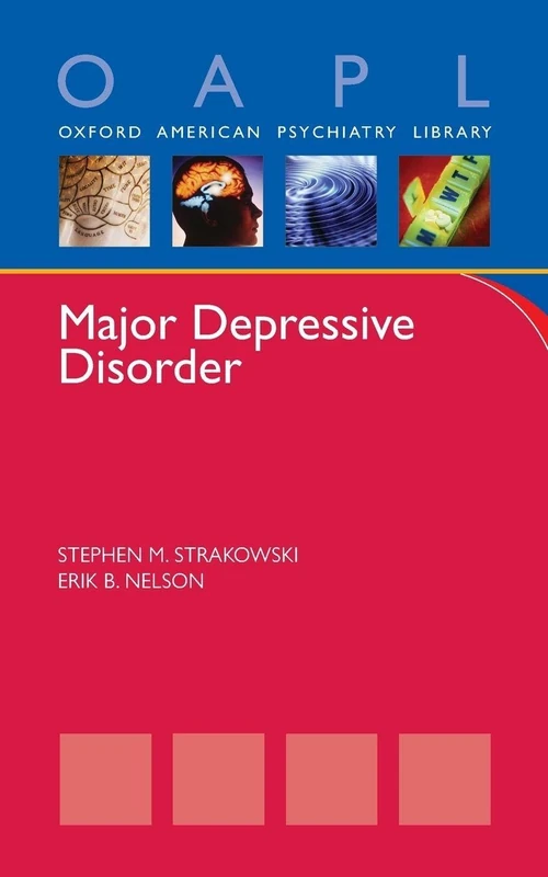 Major Depressive Disorder (Oxford American Psychiatry Library)