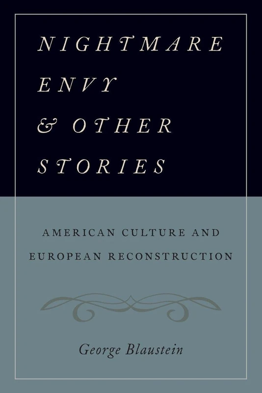 Nightmare Envy and Other Stories: American Culture and European Reconstruction