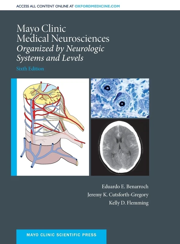 Mayo Clinic Medical Neurosciences: Organized by Neurologic System and Level (Mayo Clinic Scientific Press)