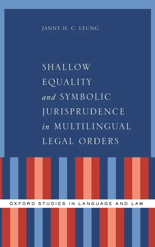 Shallow Equality and Symbolic Jurisprudence in Multilingual Legal Orders (Oxford Studies in Language and Law) - Image 1