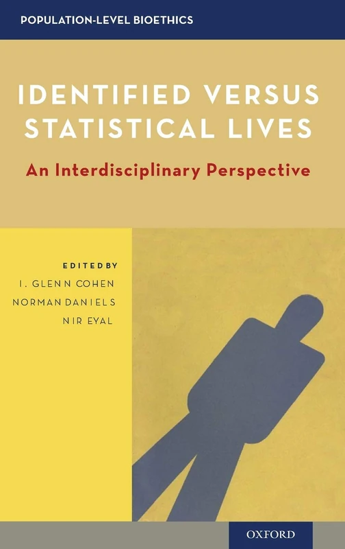 Identified versus Statistical Lives: An Interdisciplinary Perspective (Population-Level Bioethics) - Image 1