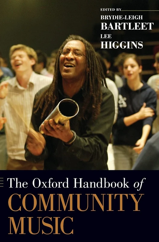The Oxford Handbook of Community Music (Oxford Handbooks)