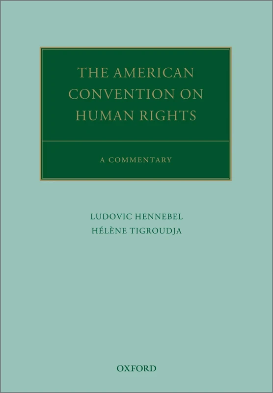 The American Convention on Human Rights: A Commentary (Oxford Commentaries on International Law)