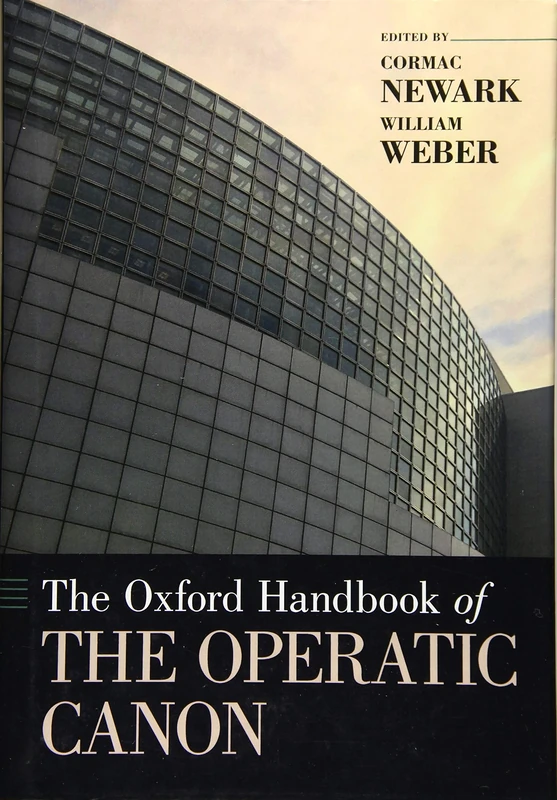 The Oxford Handbook of the Operatic Canon