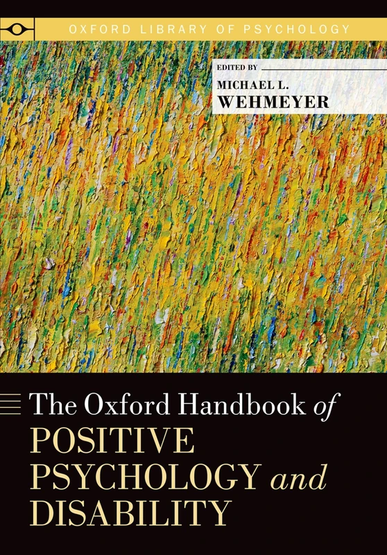 The Oxford Handbook of Positive Psychology and Disability