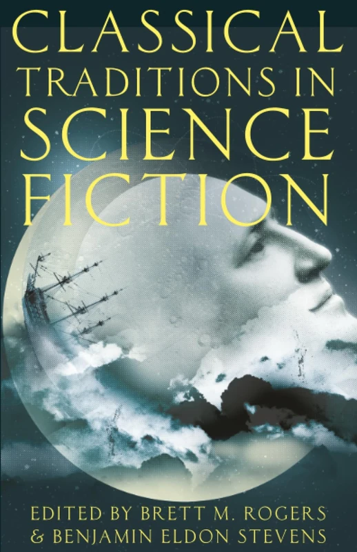 Classical Traditions in Science Fiction (Classical Presences)