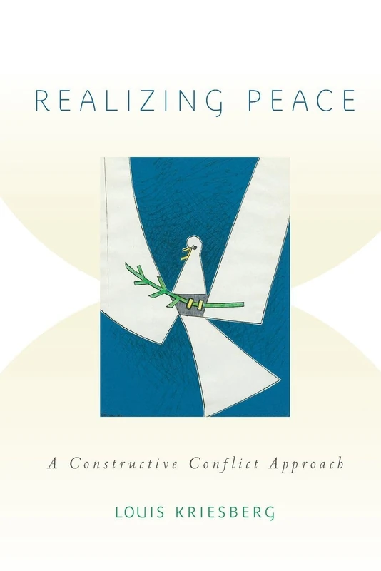 Realizing Peace: A Constructive Conflict Approach