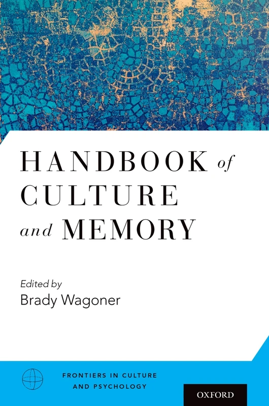 Handbook of Culture and Memory (Frontiers in Culture and Psychology) - Image 1