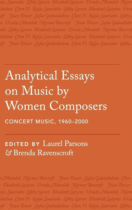 ANALYTICAL ESSAYS ON MUSIC BY WOMEN COMPOSERS: Concert Music from 1960-2000: 3