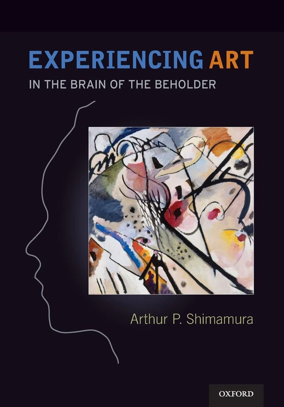 Experiencing Art: In the Brain of the Beholder