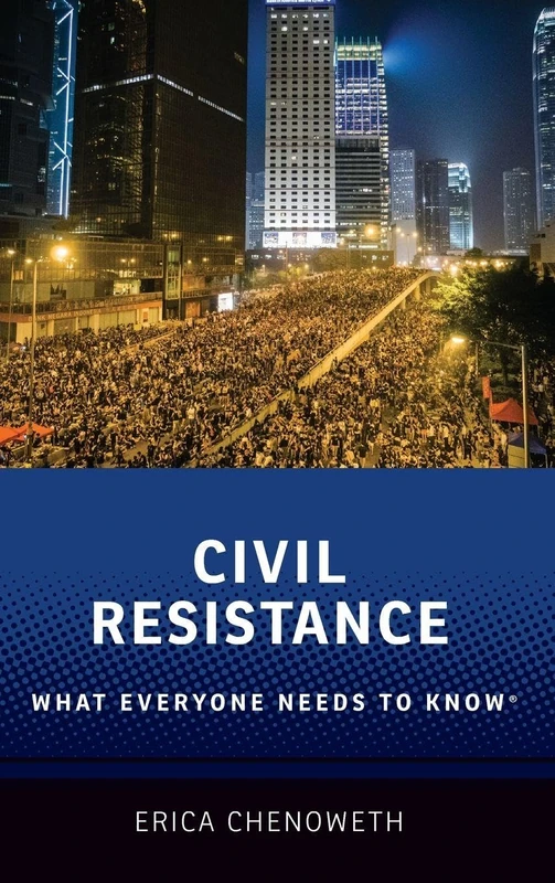 Civil Resistance: What Everyone Needs to Know®