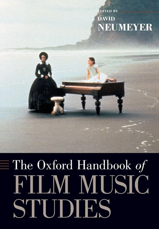 THE OXFORD HANDBOOK OF FILM MUSIC STUDIES