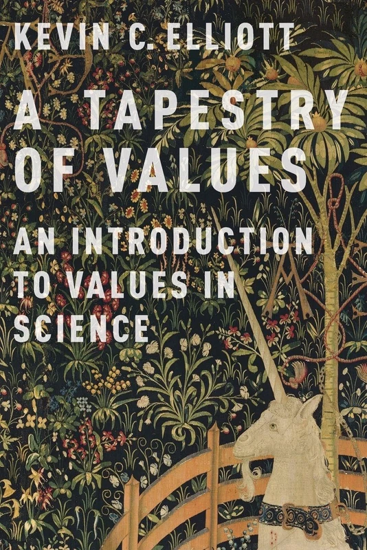 A Tapestry of Values: An Introduction to Values in Science