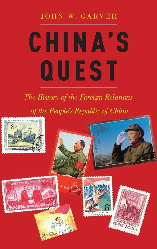 China's Quest: The History of the Foreign Relations of the People's Republic of China