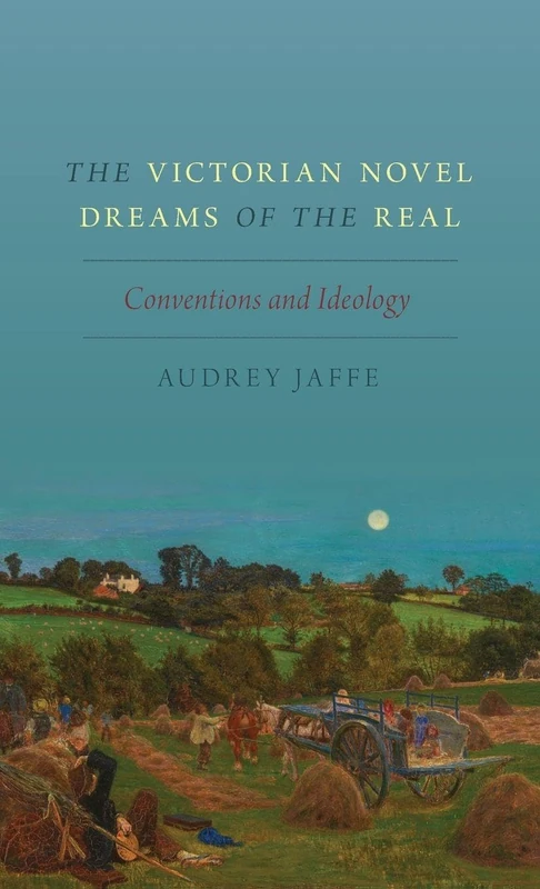 The Victorian Novel Dreams of the Real: Conventions and Ideology - Image 1