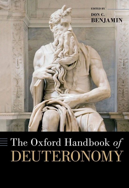 The Oxford Handbook of Deuteronomy (Oxford Handbooks)