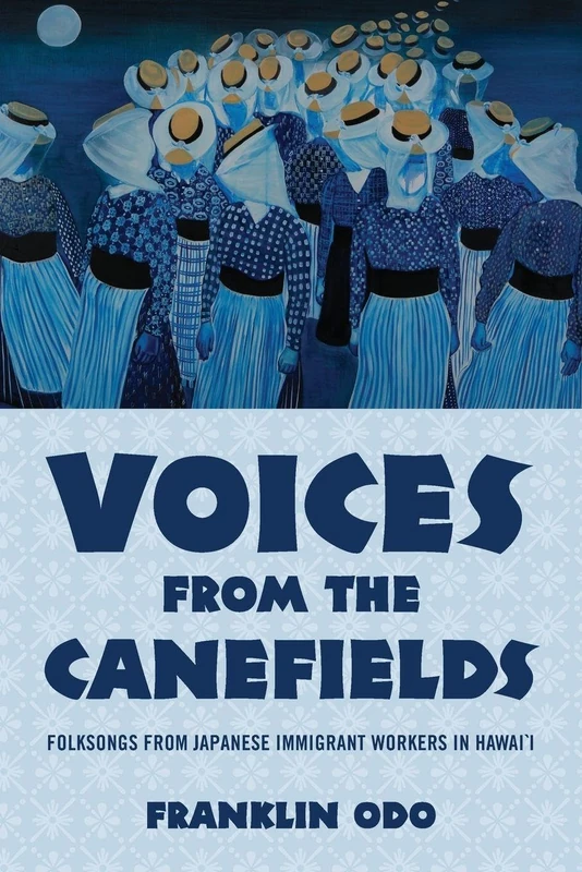 VOICES FROM THE CANEFIELDS AM P: Folksongs from Japanese Immigrant Workers in Hawai'i (American Musicspheres Series) - Image 1