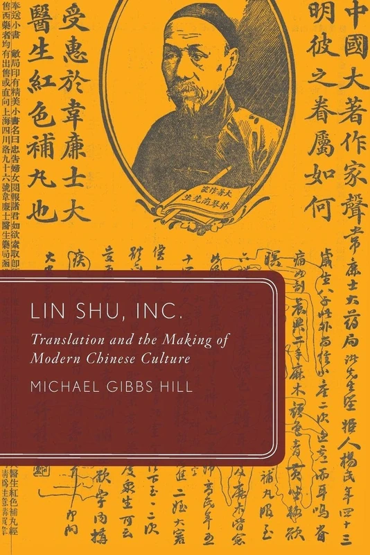 Lin Shu, Inc.: Translation and the Making of Modern Chinese Culture (Global Asias) - Image 1