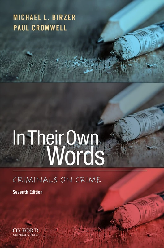 In Their Own Words: Criminals on Crime