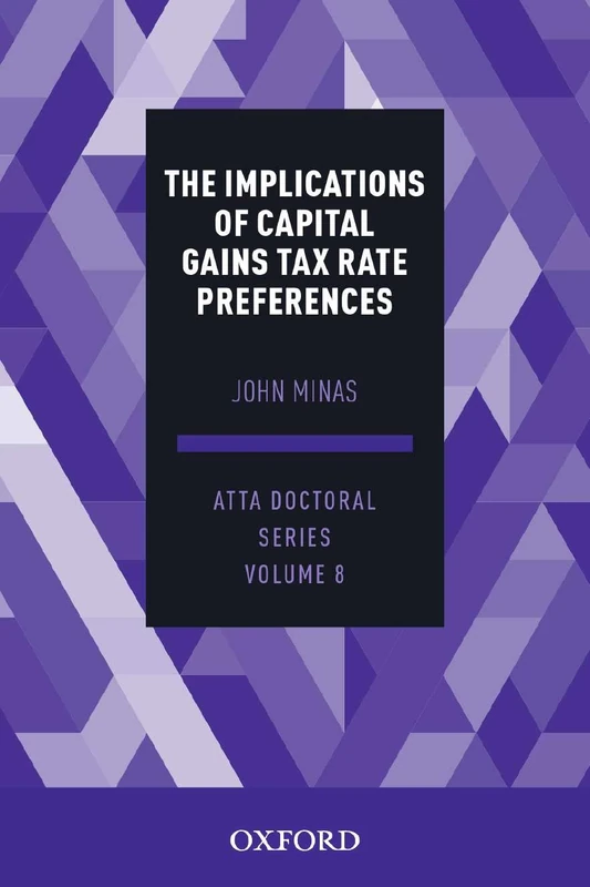 The Implications of Capital Gains Tax Rate Preferences: Atta Doctoral Series, Vol. 8 - Image 1
