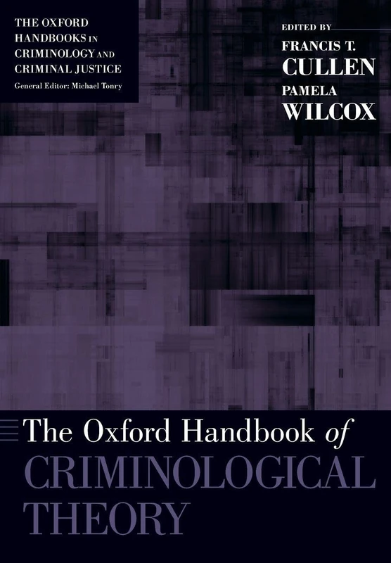 THE OXFORD HANDBOOK OF CRIMINOLOGICAL THEORY OHCCJ