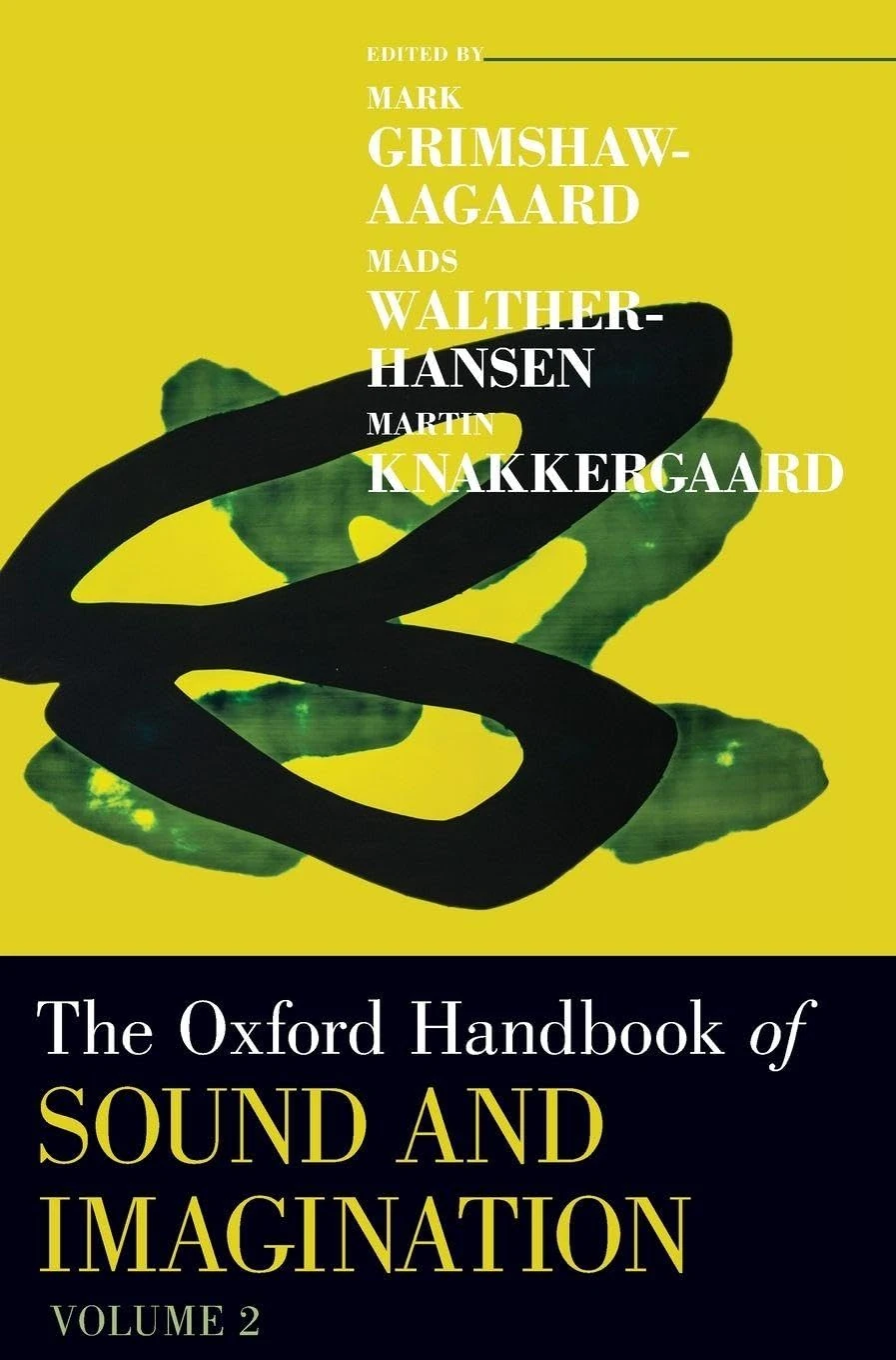 The Oxford Handbook of Sound and Imagination, Volume 2 (Oxford Handbooks)