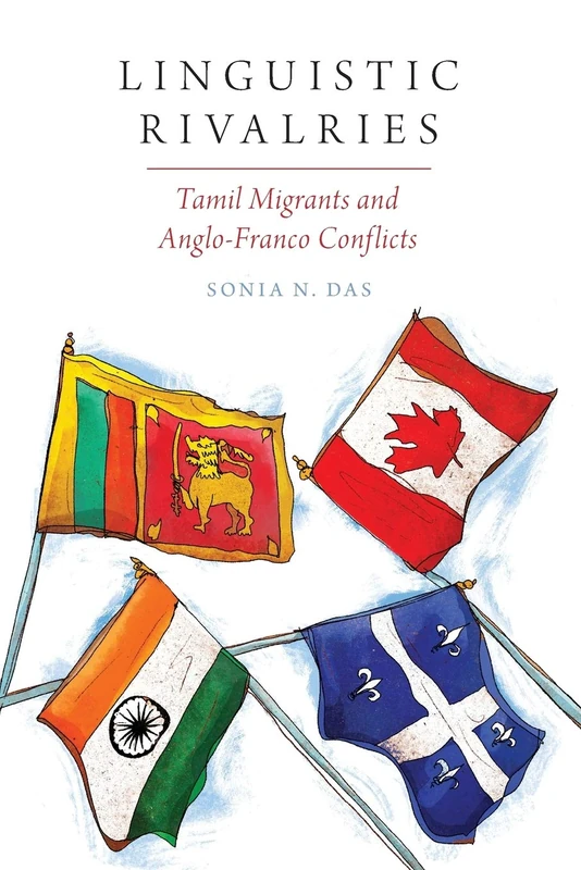 Linguistic Rivalries: Tamil Migrants and Anglo-Franco Conflicts (Oxf Studies in Anthropology of Language)