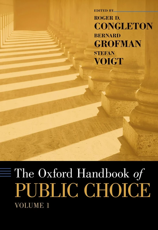The Oxford Handbook of Public Choice, Volume 1 (Oxford Handbooks)